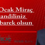 26 OCAK MİRAÇ KANDİLİNİZ MÜBAREK OLSUN